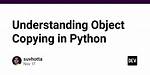 Python Prevent Copying Object as Reference