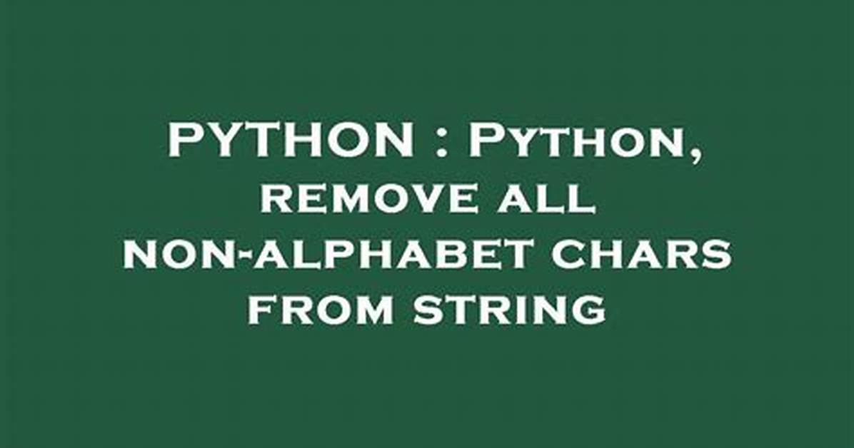 Python, Remove All Non-Alphabet Chars from String