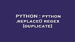 Python. Replace() Regex [Duplicate]