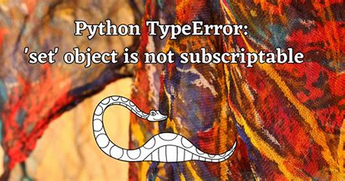 Python Typeerror: 'Set' Object Is Not Subscriptable