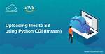 Python: Upload Large Files S3 Fast