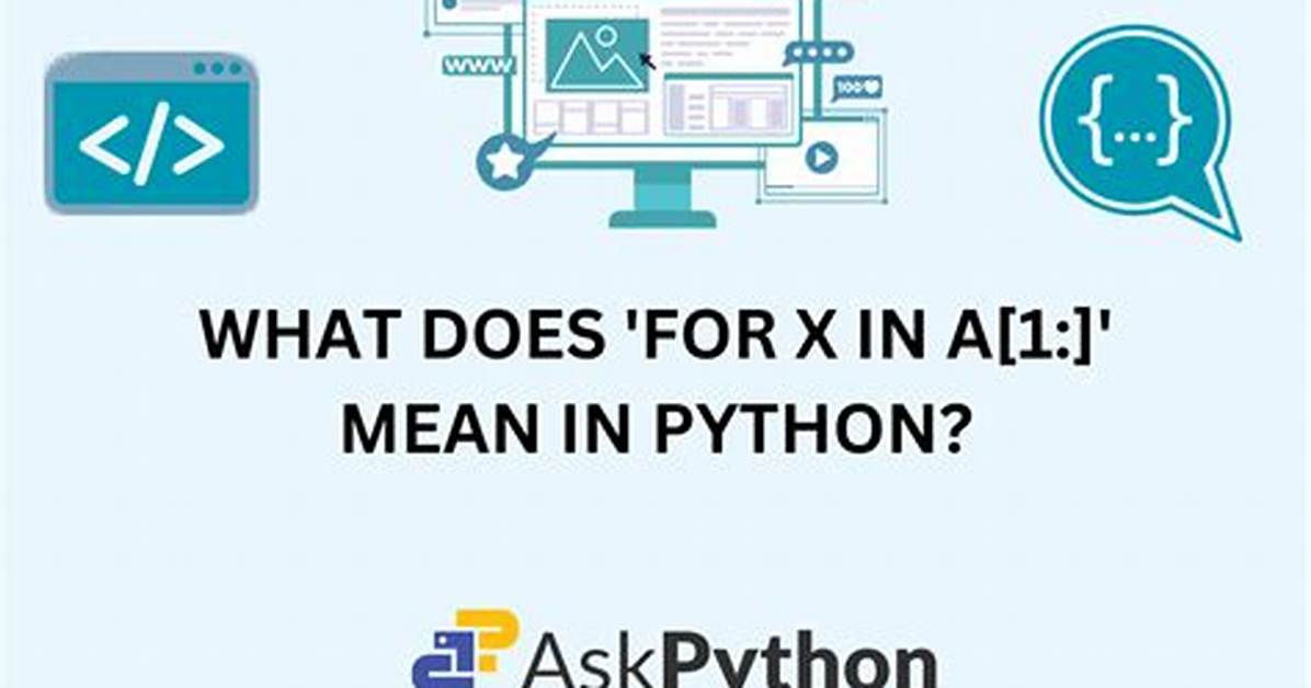 Python: What Does for X in A[1:] Mean? [Duplicate]