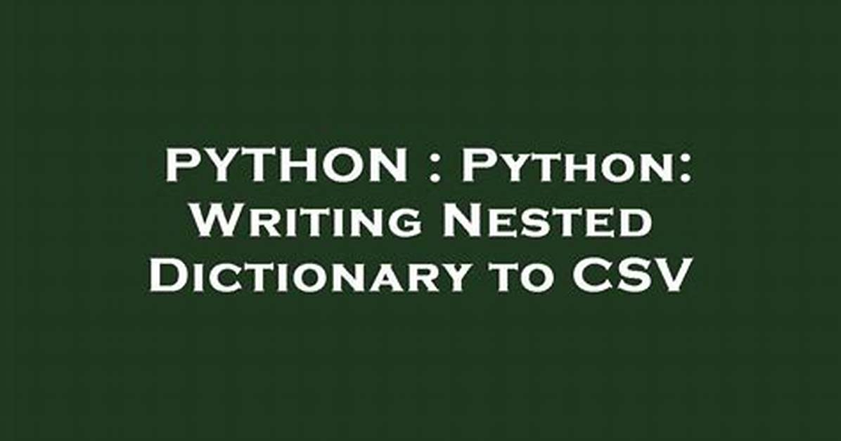 Python: Writing Nested Dictionary to Csv