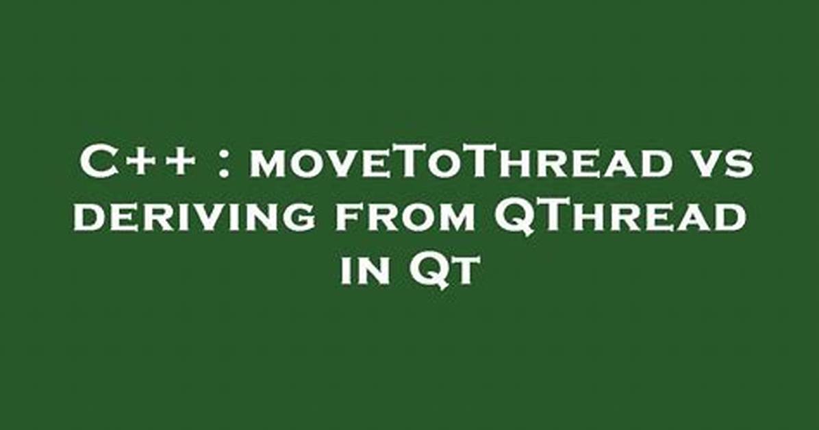 Qt Thread with Movetothread