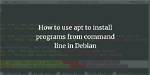 Question: Does Debian Use Apt Get?