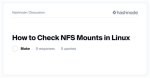 Question: How Check Nfs Mount Linux?