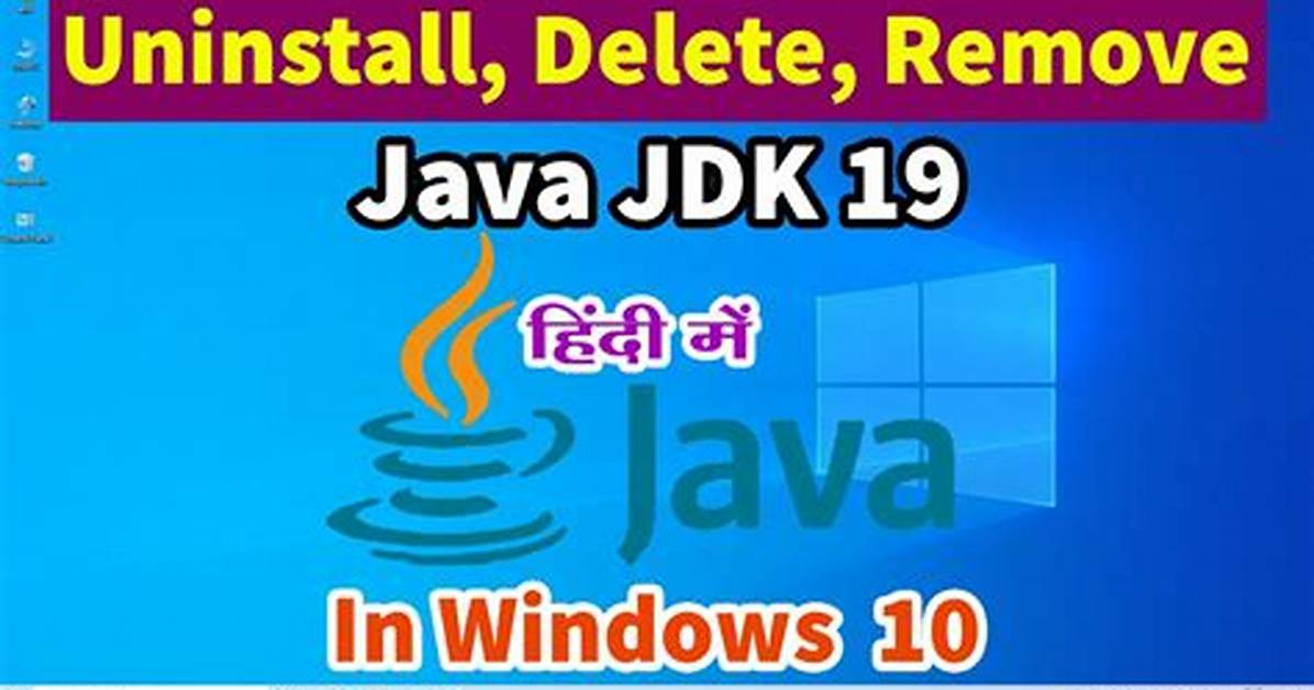 Question: How Do I Completely Remove Java from Windows 10?