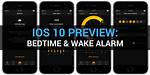 Question: How Does Ios 10 Bedtime Work?