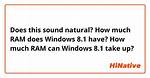 Question: How Much Ram Does Windows 8 Require?