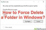 Question: How to Force Delete a Folder Windows 10?