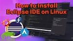 Question: How to Install Eclipse on Linux?