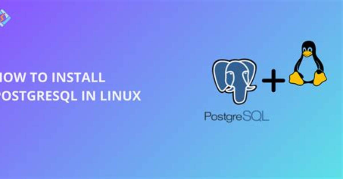 Question: How to Install Postgresql on Linux?