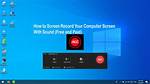 Question: How to Record Computer Screen Windows 10?