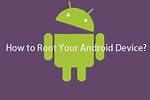 Question: How to Root Your Android Device?