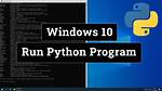Question: How to Run Python on Windows 10?