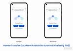 Question: How to Transfer Data from Android to Android?