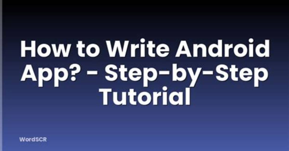 Question: How to Write Applications for Android?