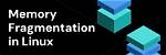 Question: What Is Fragmentation Linux?