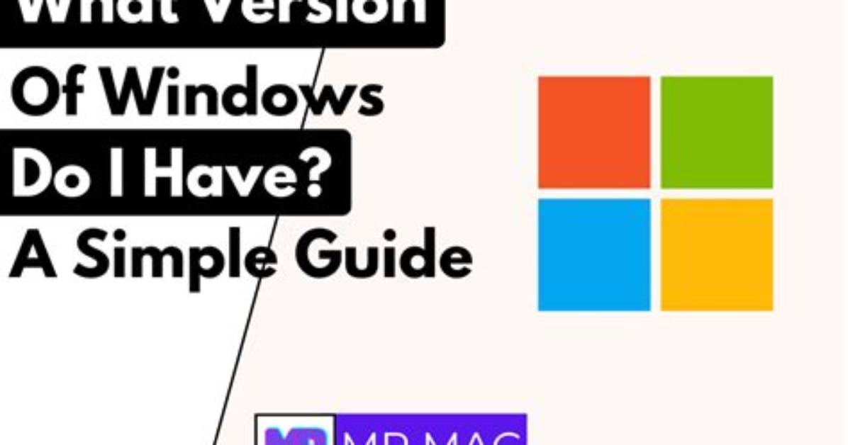 Question: What Version Windows Do I Have?