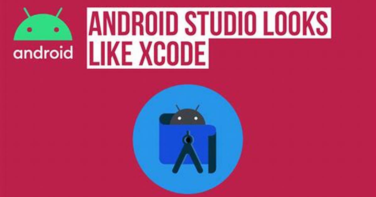 Quick Answer: Can Xcode Make Android Apps?