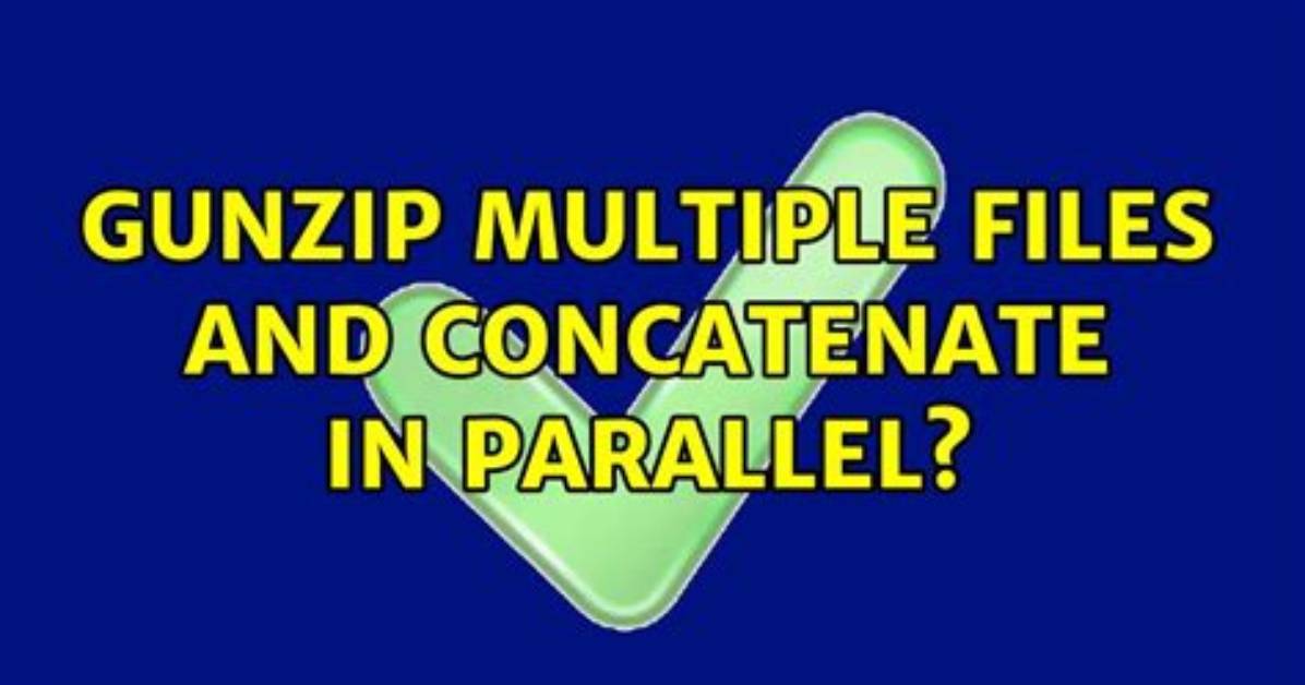 Quick Answer: How Do I Gunzip Multiple Files in Linux?