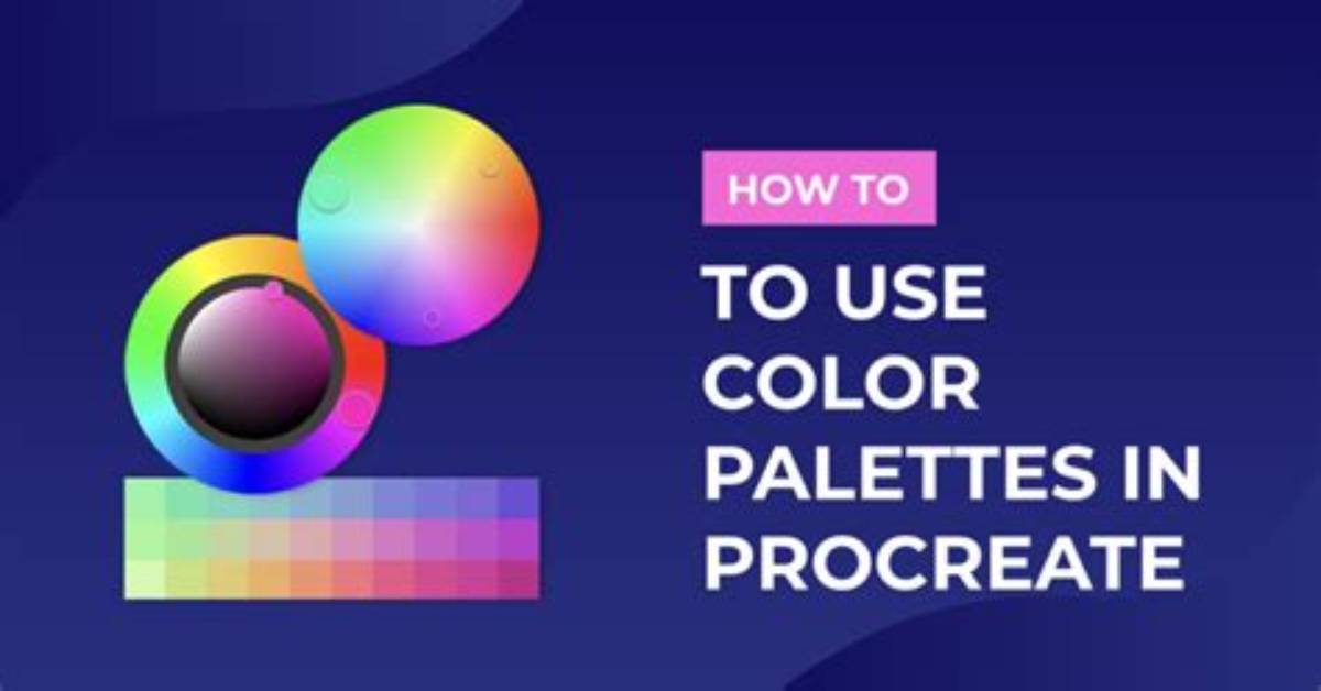 Quick Answer: How Do You Procreate Palettes?