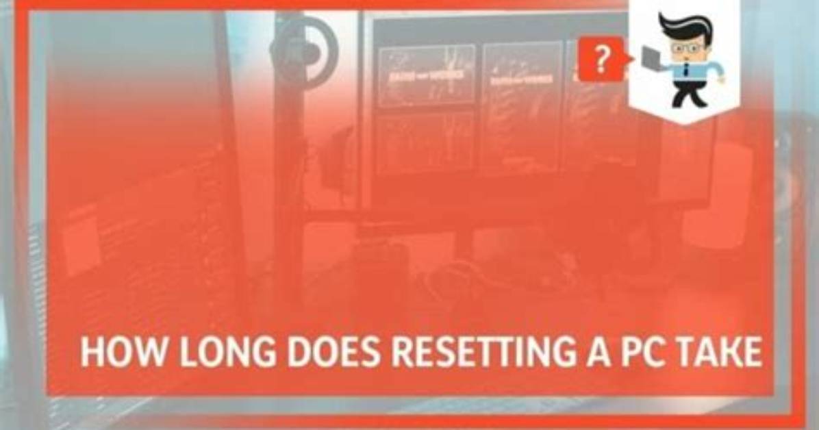 Quick Answer: How Long Will Resetting Windows 10 Take?