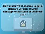 Quick Answer: How Much Does Linux Cost?