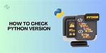 Quick Answer: How to Check Python Version Linux?