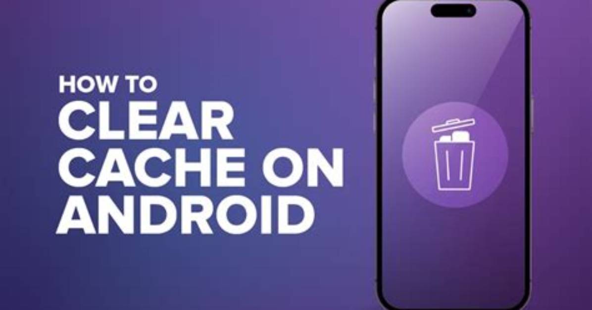 Quick Answer: How to Clear the Cache on Android?