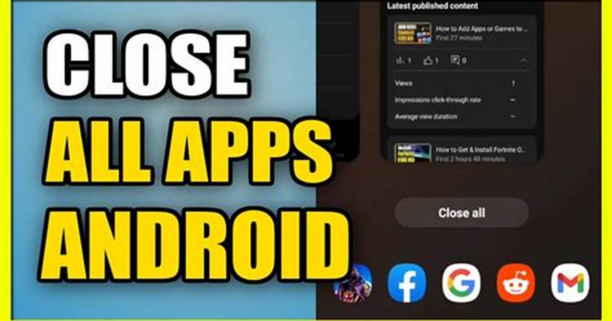Quick Answer: How to Close Apps Android?