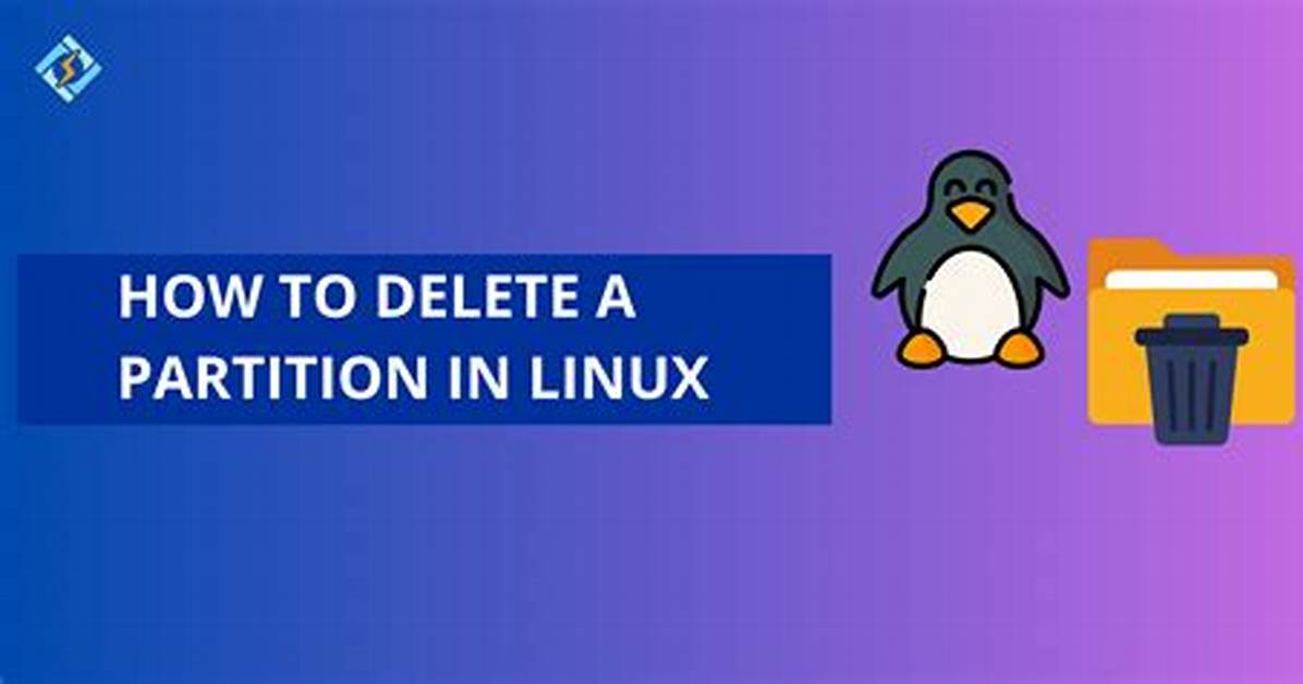 Quick Answer: How to Delete Linux Partition?