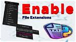 Quick Answer: How to Enable File Extensions Windows 10?
