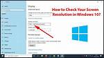 Quick Answer: How to Find Screen Resolution Windows 10?