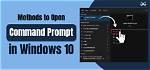 Quick Answer: How to Open Command Prompt in Windows 10?