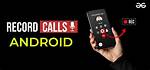 Quick Answer: How to Record on Android Phone?
