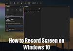 Quick Answer: How to Record on Windows 10?