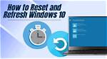 Quick Answer: How to Refresh Windows 10?