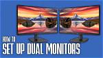 Quick Answer: How to Setup 2 Monitors Windows 10?
