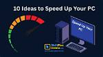 Quick Answer: How to Speed up Computer Windows 8?