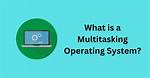 Quick Answer: Is Linux a Multitasking Os?