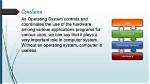 Quick Answer: the Operating System Controls How Your Computer Functions. ?