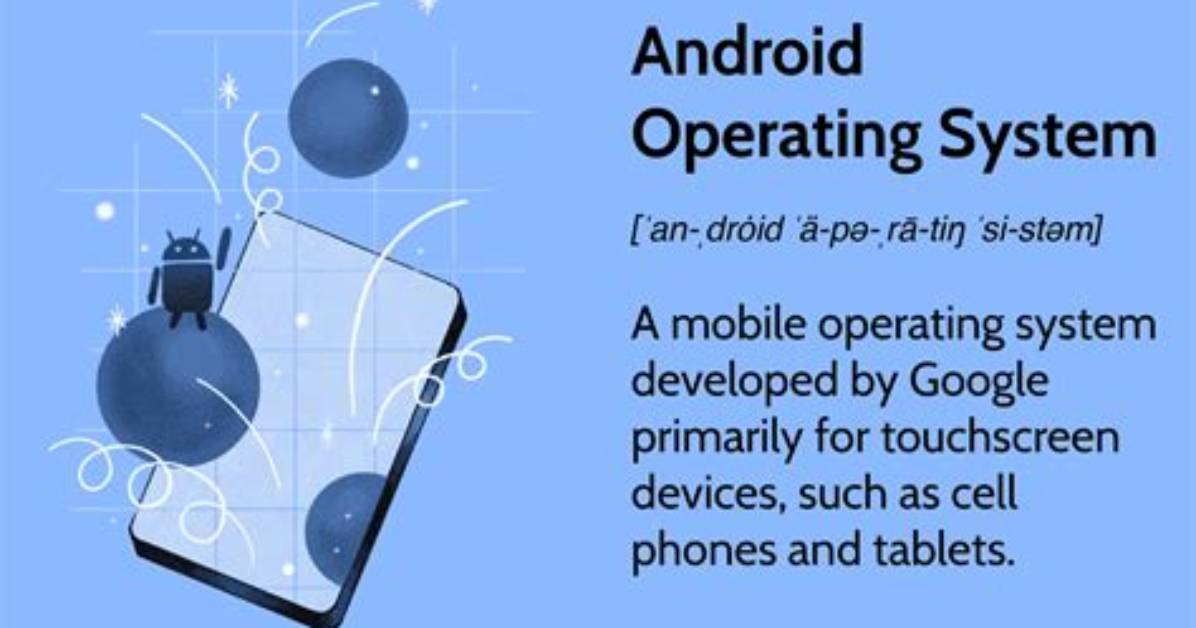 Quick Answer: What Android Operating System Do I Have?
