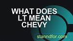 Quick Answer: What Does Lt Mean