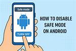 Quick Answer: What Is Android Safe Mode?