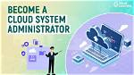 Quick Answer: What Is Cloud System Administrator?
