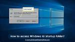 Quick Answer: Where Is Startup Folder in Windows 10?