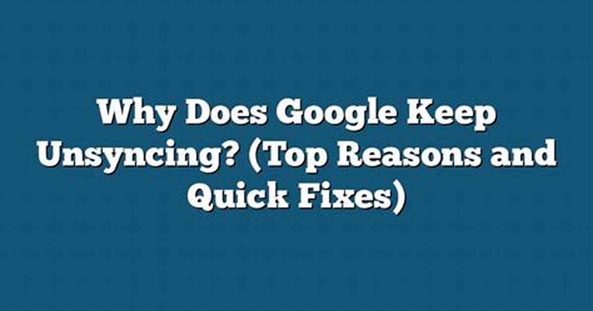 Quick Answer: Why Does Google Sync Keep Pausing