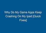 Quick Answer: Why Does My Apps Keep Crashing iOS 13?