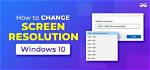 Quick Answer: Why Is Windows 10 Resolution Locked?